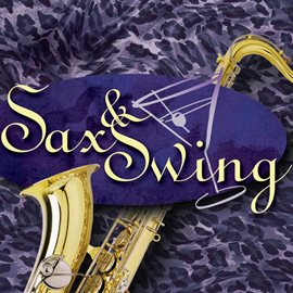 Cover image for Sax And Swing