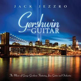 Imagen de portada para Gershwin On Guitar - Gershwin Classics Featuring Guitar And Orchestra
