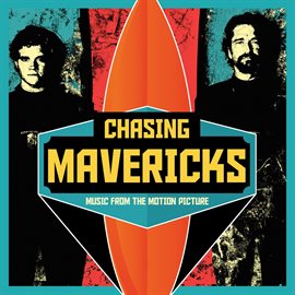 Cover image for Chasing Mavericks (Original Motion Picture Soundtrack)