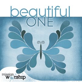Cover image for Mission Worship: Beautiful One