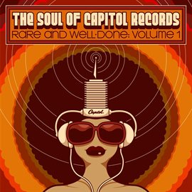 Imagen de portada para The Soul Of Capitol Records: Rare & Well-Done (Vol. 1)