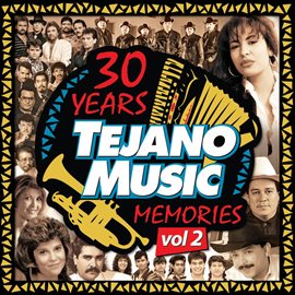 Cover image for 30 Years Of Tejano Music Memories (vol. 2)