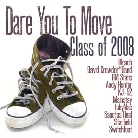 Imagen de portada para Class Of '08: Dare You To Move