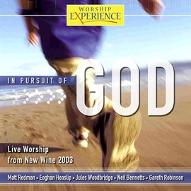 Cover image for In Pursuit Of God - New Wine Live Worship 2003