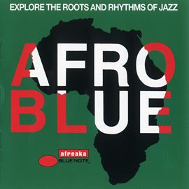 Imagen de portada para Afro Blue - Explore The Roots And Rhythms Of Jazz
