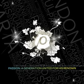 Cover image for Passion: A Generation United For His Renown
