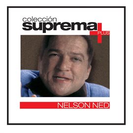 Imagen de portada para Coleccion Suprema Plus- Nelson Ned