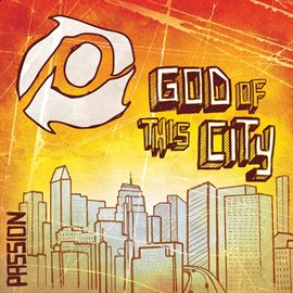 Cover image for Passion: God Of This City