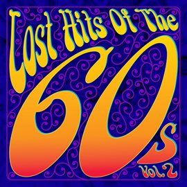 Imagen de portada para Lost Hits Of The 60's Vol. 2 (All Original Artists & Versions)