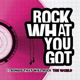 Cover image for Rock What You Got