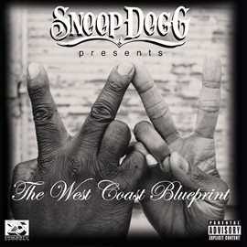 Cover image for Snoop Dogg Presents: The West Coast Blueprint