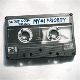 Cover image for Snoop Dogg Presents: My #1 Priority