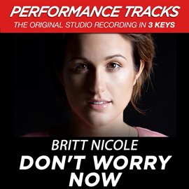 Cover image for Don't Worry Now (Performance Tracks) - EP