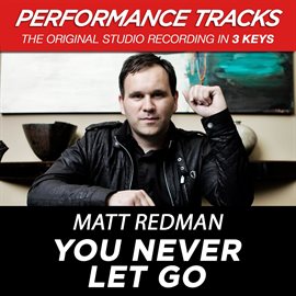 Cover image for You Never Let Go (Performance Tracks) - EP
