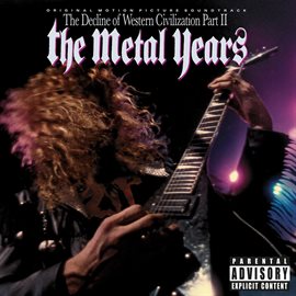 Cover image for Original Motion Picture Soundtrack The Decline Of Western Civilization Part II, The Metal Years