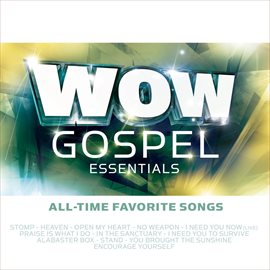 Imagen de portada para WOW Gospel Essentials - All-Time Favorite Songs