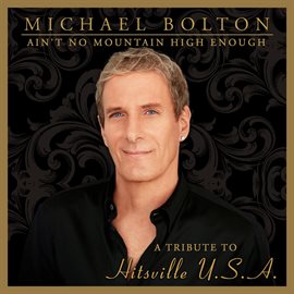 Imagen de portada para Ain't No Mountain High Enough: Tribute to Hitsville