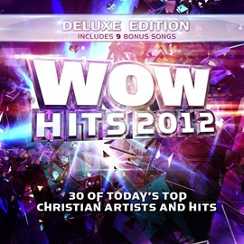 Cover image for Wow Hits 2012 (Deluxe Edition)