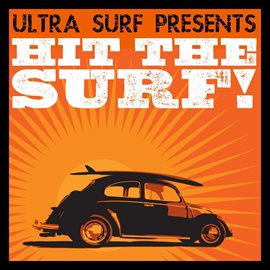 Cover image for Ultra-Surf Presents: Hit The Surf!