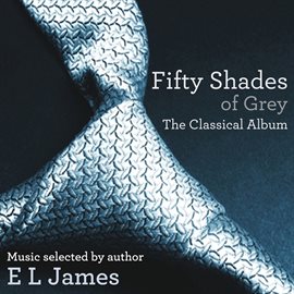 Cover image for Fifty Shades Of Grey - The Classical Album