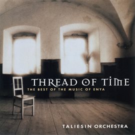 Cover image for Thread Of Time - The Best Of The Music Of Enya