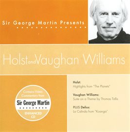 Cover image for Sir George Martin Presents Holst & Vaughn Williams