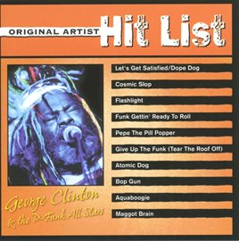 Cover image for Original Artist Hit List: George Clinton & The P-funk All Stars