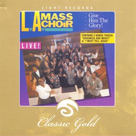 Imagen de portada para Classic Gold: Give Him The Glory!