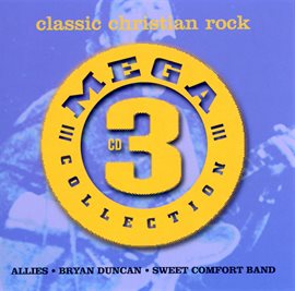 Imagen de portada para Mega Three: Classic Christian Rock