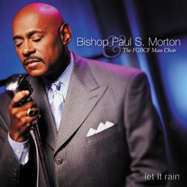 Cover image for Bishop Paul Morton - Let It Rain