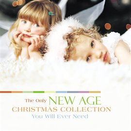 Cover image for The Only New Age Christmas Collection You Will Ever Need