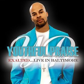 Cover image for Exalted...Live In Baltimore (Feat. J.J. Hairston)
