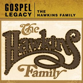 Cover image for Gospel Legacy: The Hawkins Family
