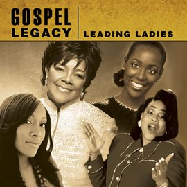 Cover image for Gospel Legacy: Leading Ladies