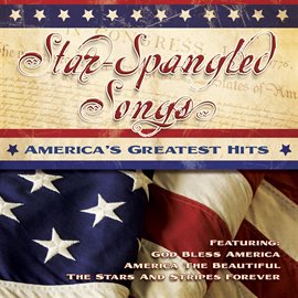 Cover image for Star Spangled Songs - America's Greatest Hits