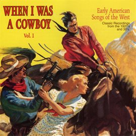 Cover image for When I Was A Cowboy - Volume 1