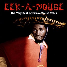 Cover image for The Very Best Of Eek-A-Mouse Volume 2