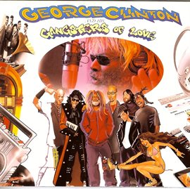 Cover image for George Clinton And His Gangsters Of Love