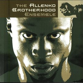 Cover image for The Allenko Brotherhood Ensemble: Mixes Based On Tony Allen's Drum Pattern