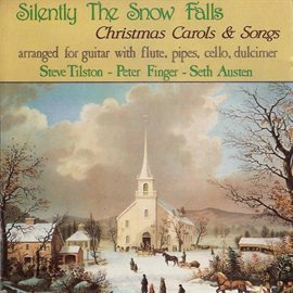 Cover image for Silently The Snow Falls: Christmas Carols & Songs