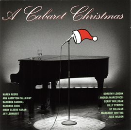 Cover image for Cabaret Christmas - Barbara Cook, Billy Strich, Julie Wilson, Kt Sullivan, Others