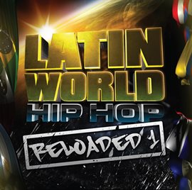 Cover image for Latin World Music Hip Hop Reloaded 1