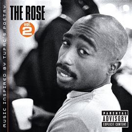 Cover image for The Rose - Volume 2 - Music Inspired By 2pac's Poetry