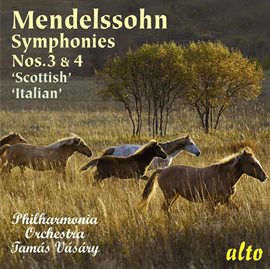 Cover image for Mendelssohn: Symphonies Nos. 3 & 4 ('scottish' & 'italian')