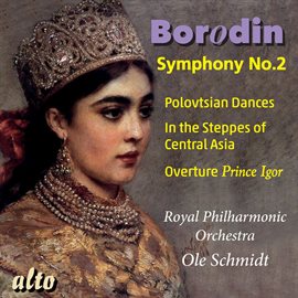 Cover image for Borodin: Symphony No. 2; Polovtsian Dances; In The Steppes Of Central Asia