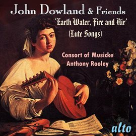 Cover image for John Dowland & Friends "Earth, Water, Fire & Air"