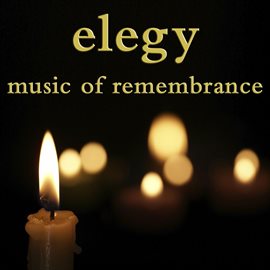Cover image for Elegy: Music Of Remembrance