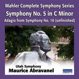 Cover image for Mahler: Symphony No. 5 In C# Minor; Adagio From Symphony No. 10 (Unfinished)
