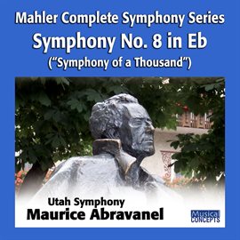 Cover image for Mahler: Symphony No. 8 In Eb, "Mahler: Symphony Of A Thousand"