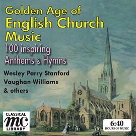 Cover image for The Golden Age Of English Church Music